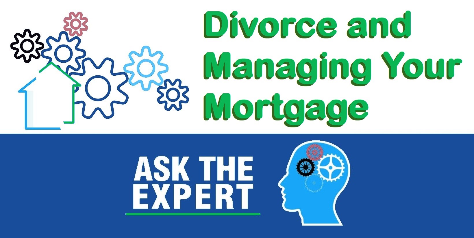 Divorce and Managing Your Mortgage